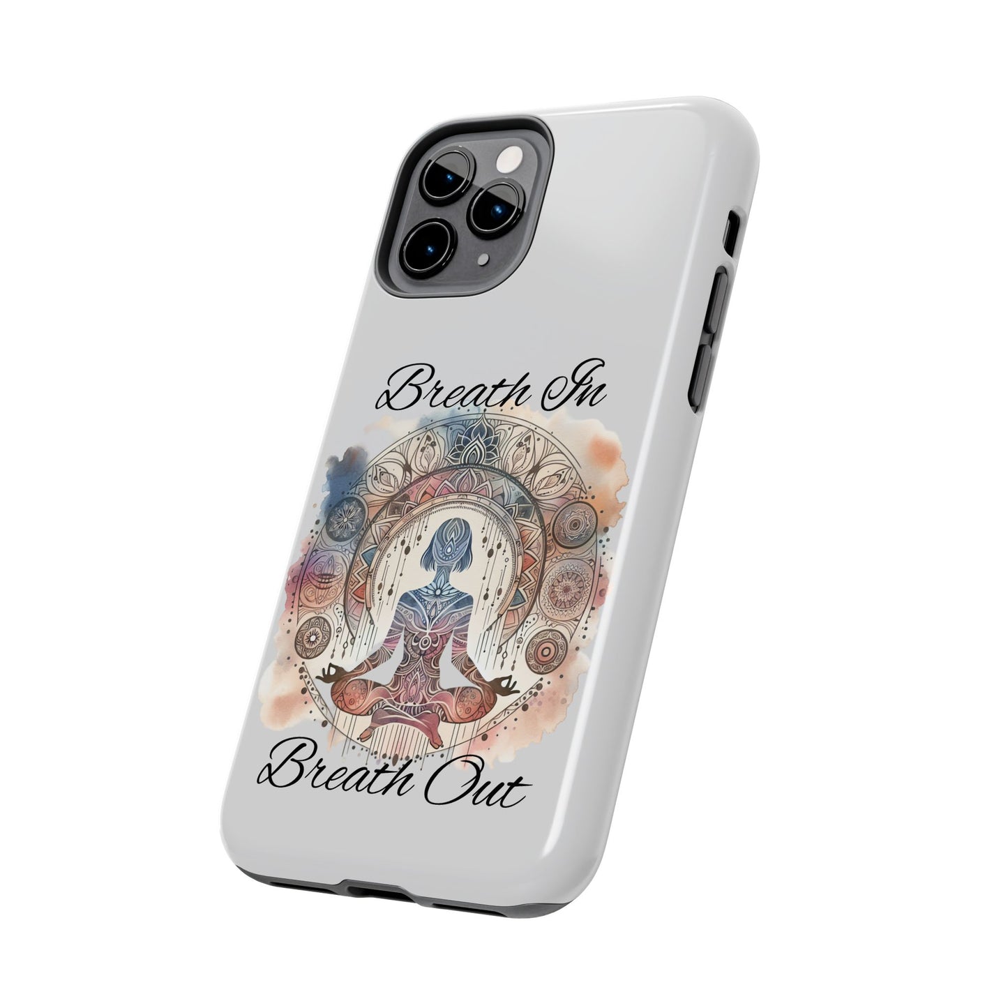 Breathe In Breathe Out Meditation Themed Phone Case