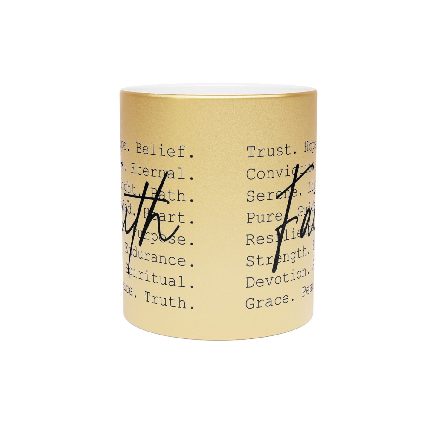 Inspirational Faith Mug | Metallic Gold or Silver Christian Coffee Cup