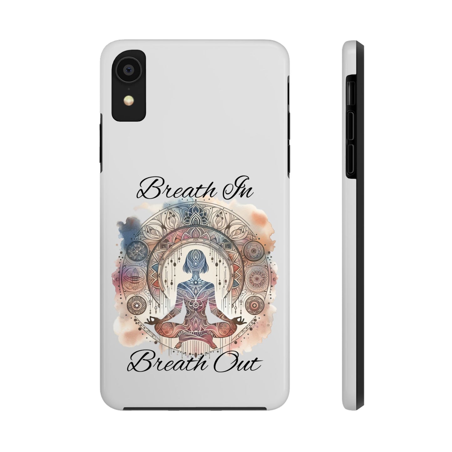 Breathe In Breathe Out Meditation Themed Phone Case