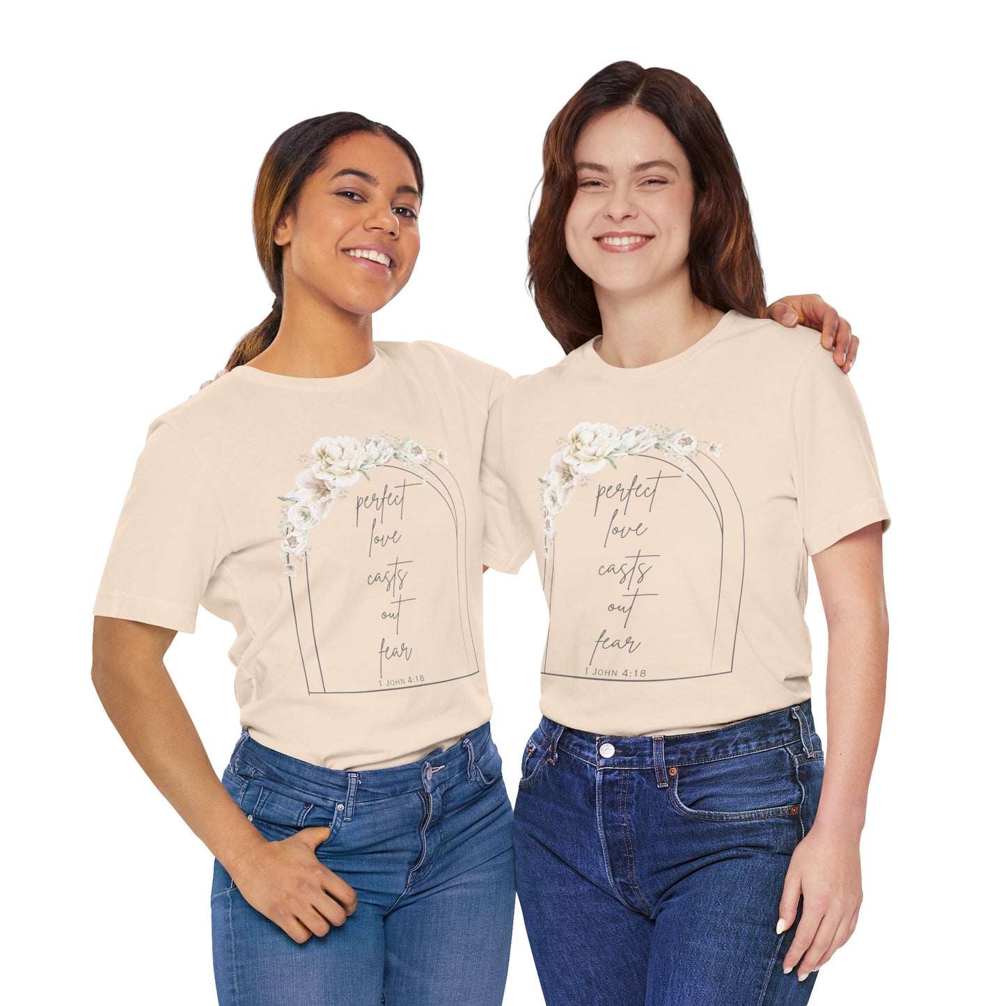 Floral Inspirational T-Shirt, Perfect Love Casts Out Fear Tee, Faith-Based Apparel, Spring Fashion, Religious Top