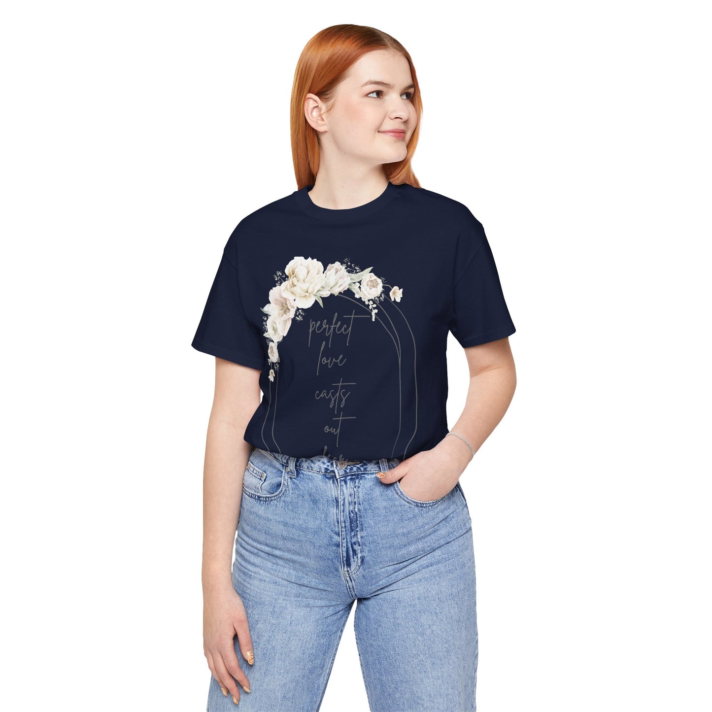 Floral Inspirational T-Shirt, Perfect Love Casts Out Fear Tee, Faith-Based Apparel, Spring Fashion, Religious Top