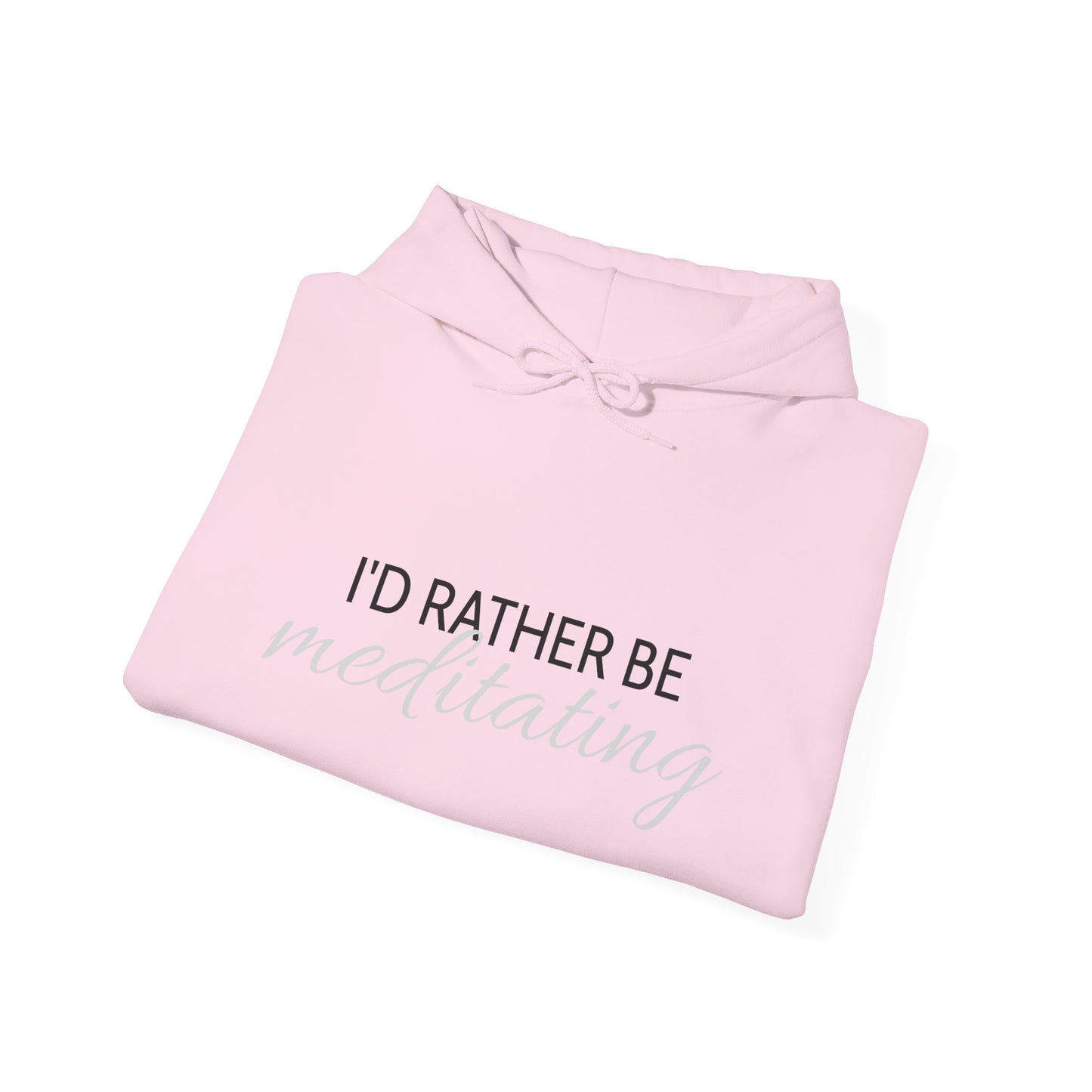'I'd Rather Be Meditating" Hoodie Hooded Sweatshirt Trendy Retro Hippie Vibes Hoodie