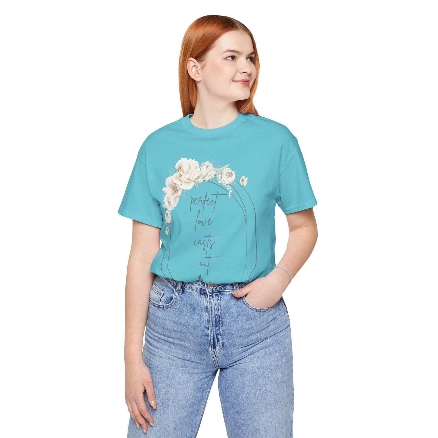 Floral Inspirational T-Shirt, Perfect Love Casts Out Fear Tee, Faith-Based Apparel, Spring Fashion, Religious Top