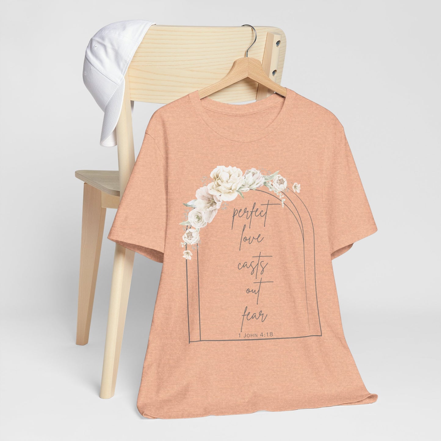 Floral Inspirational T-Shirt, Perfect Love Casts Out Fear Tee, Faith-Based Apparel, Spring Fashion, Religious Top