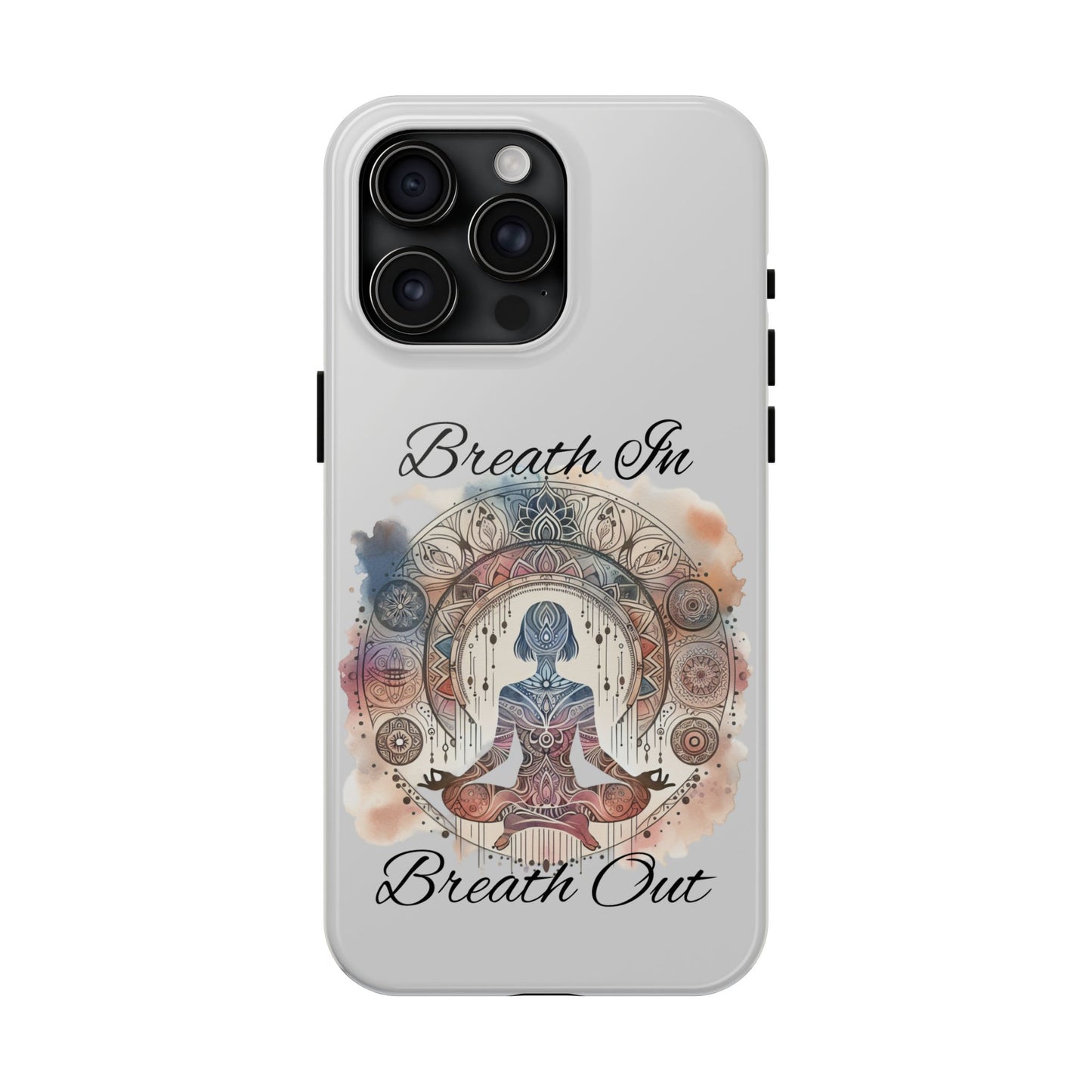 Breathe In Breathe Out Meditation Themed Phone Case