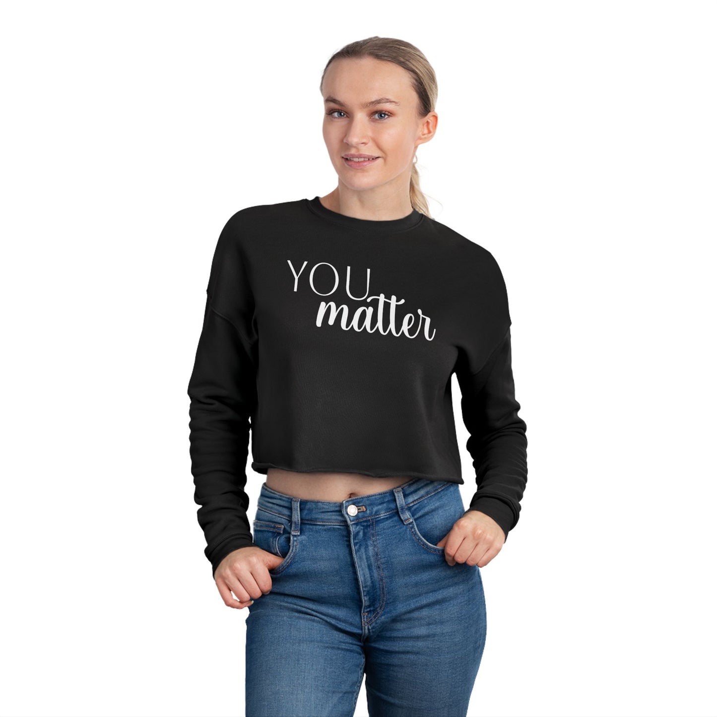 Empowering Women's Cropped Sweatshirt | You Matter, Positive Affirmation Apparel, Inspirational Gift, Self-Care Clothing, Motivational Style