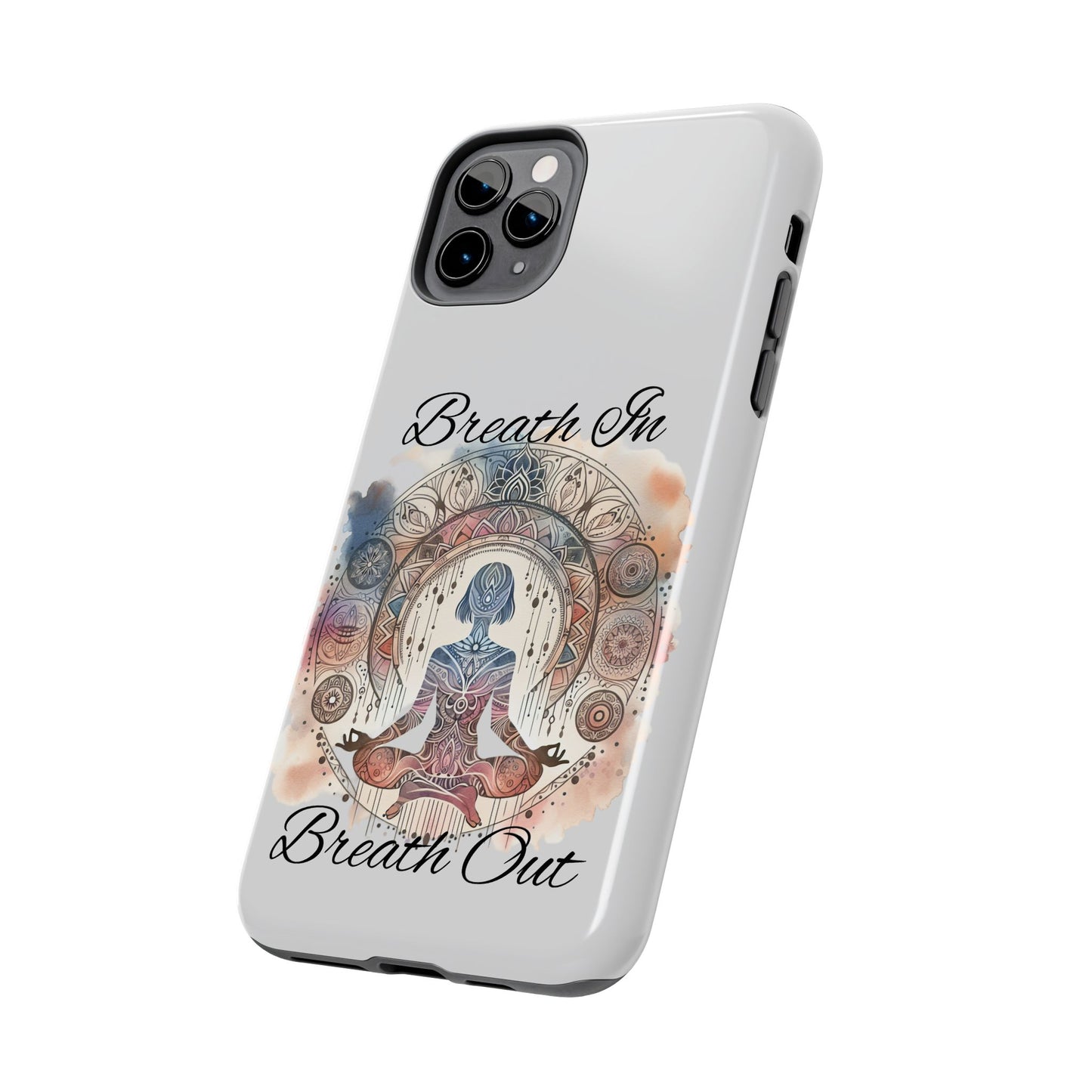 Breathe In Breathe Out Meditation Themed Phone Case