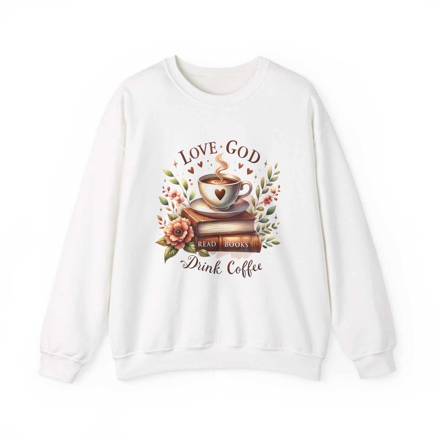 Love God, Read Books, Drink Coffee Sweatshirt, Inspirational Gift for Book Lovers, Perfect for Coffee Lovers, Fall & Winter Fashion
