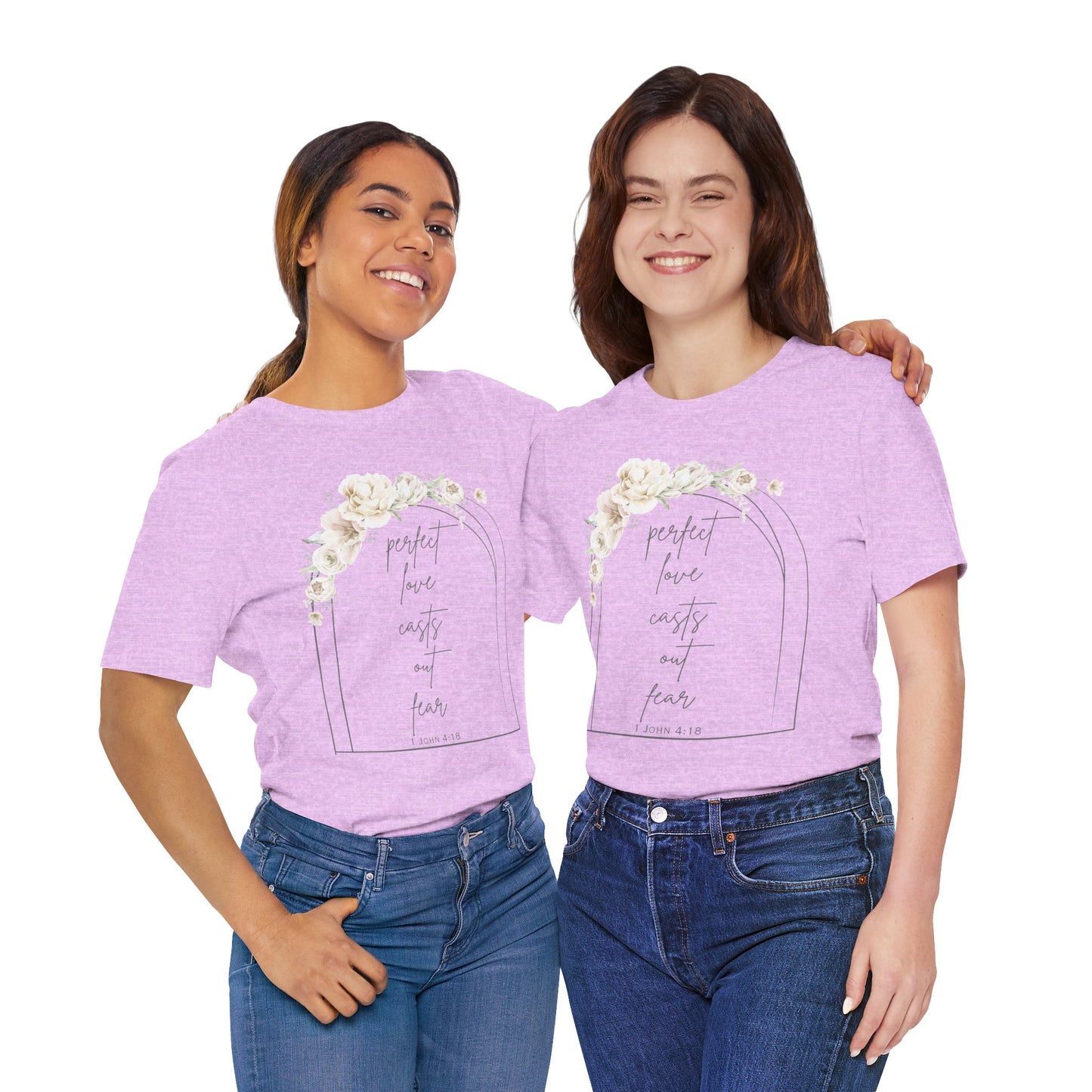 Floral Inspirational T-Shirt, Perfect Love Casts Out Fear Tee, Faith-Based Apparel, Spring Fashion, Religious Top