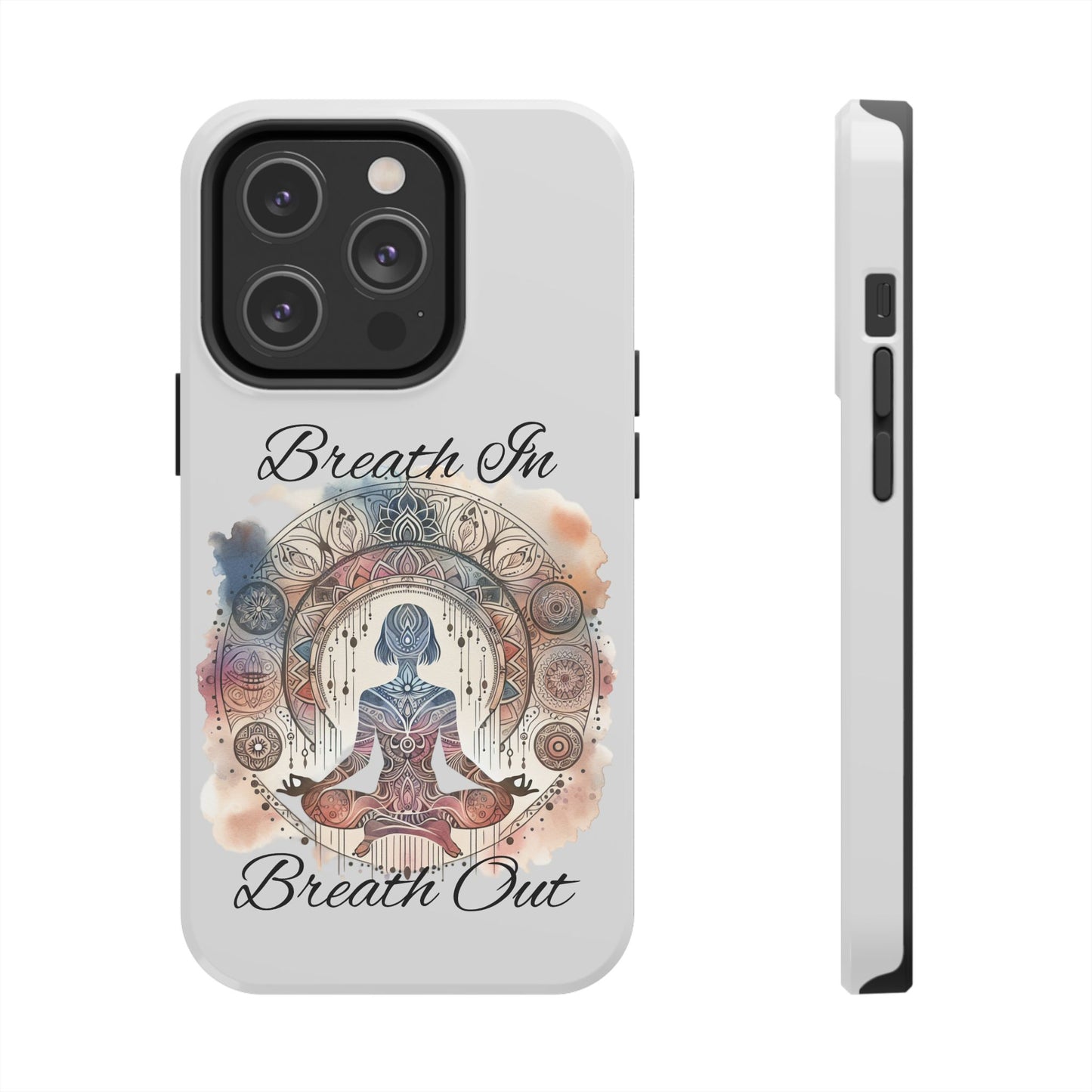 Breathe In Breathe Out Meditation Themed Phone Case