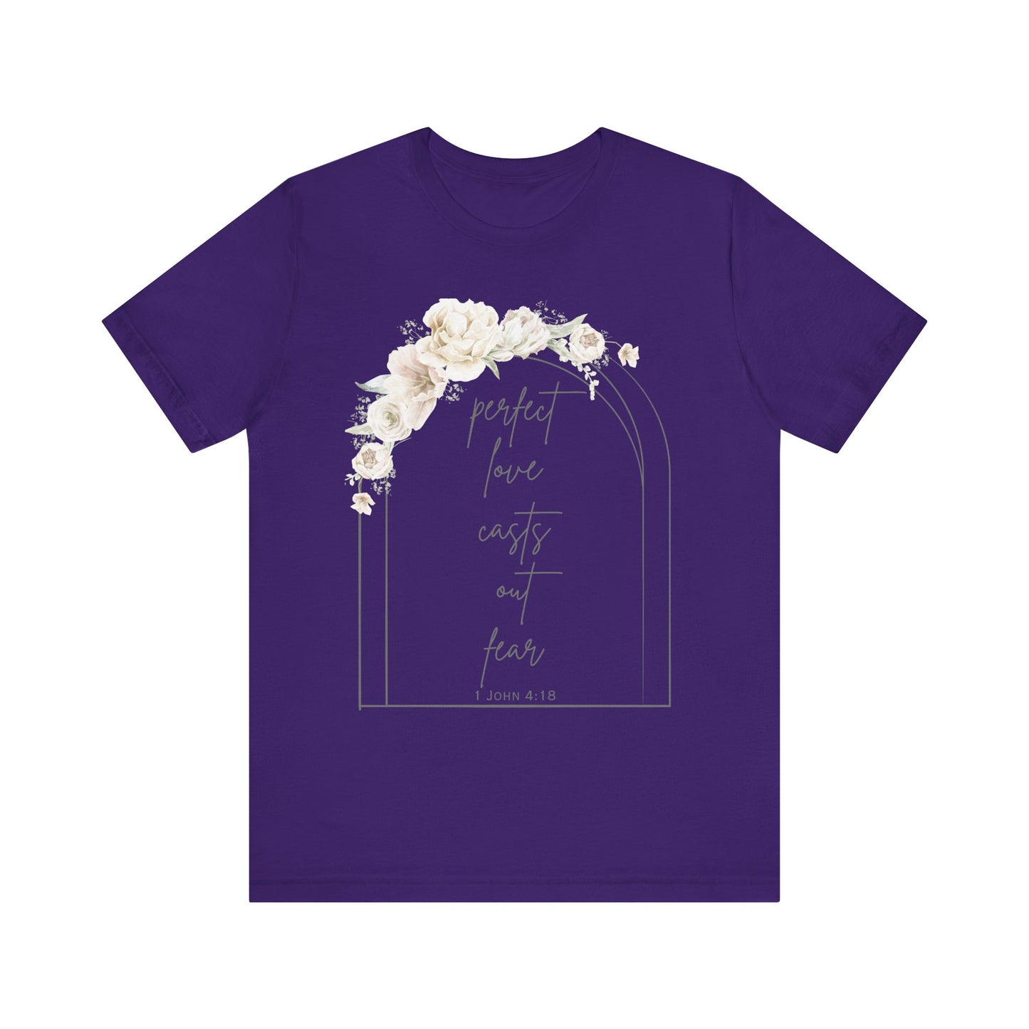 Floral Inspirational T-Shirt, Perfect Love Casts Out Fear Tee, Faith-Based Apparel, Spring Fashion, Religious Top