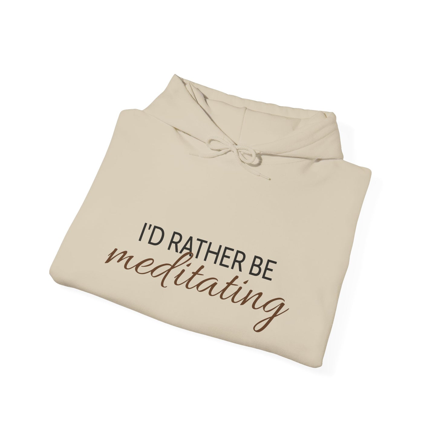'I'd Rather Be Meditating" Hoodie Hooded Sweatshirt Trendy Retro Hippie Vibes Hoodie