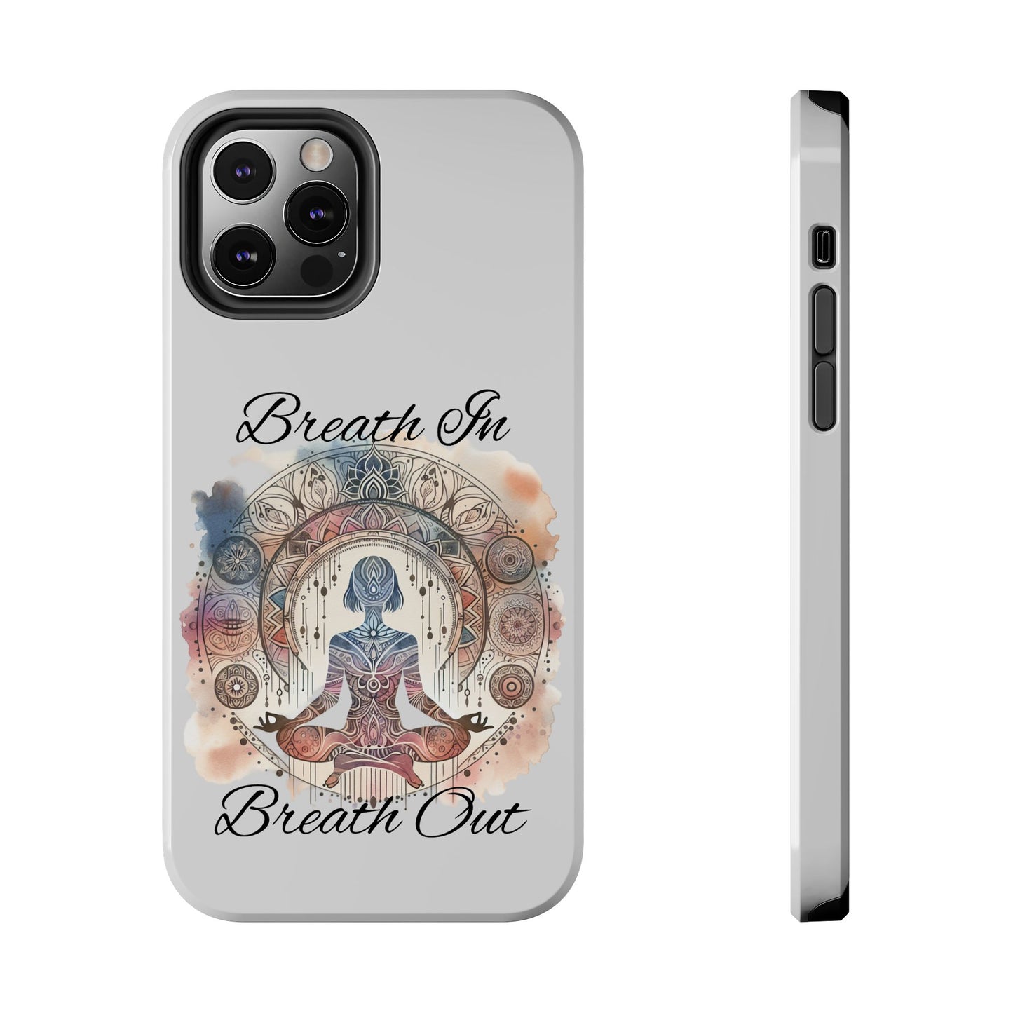 Breathe In Breathe Out Meditation Themed Phone Case