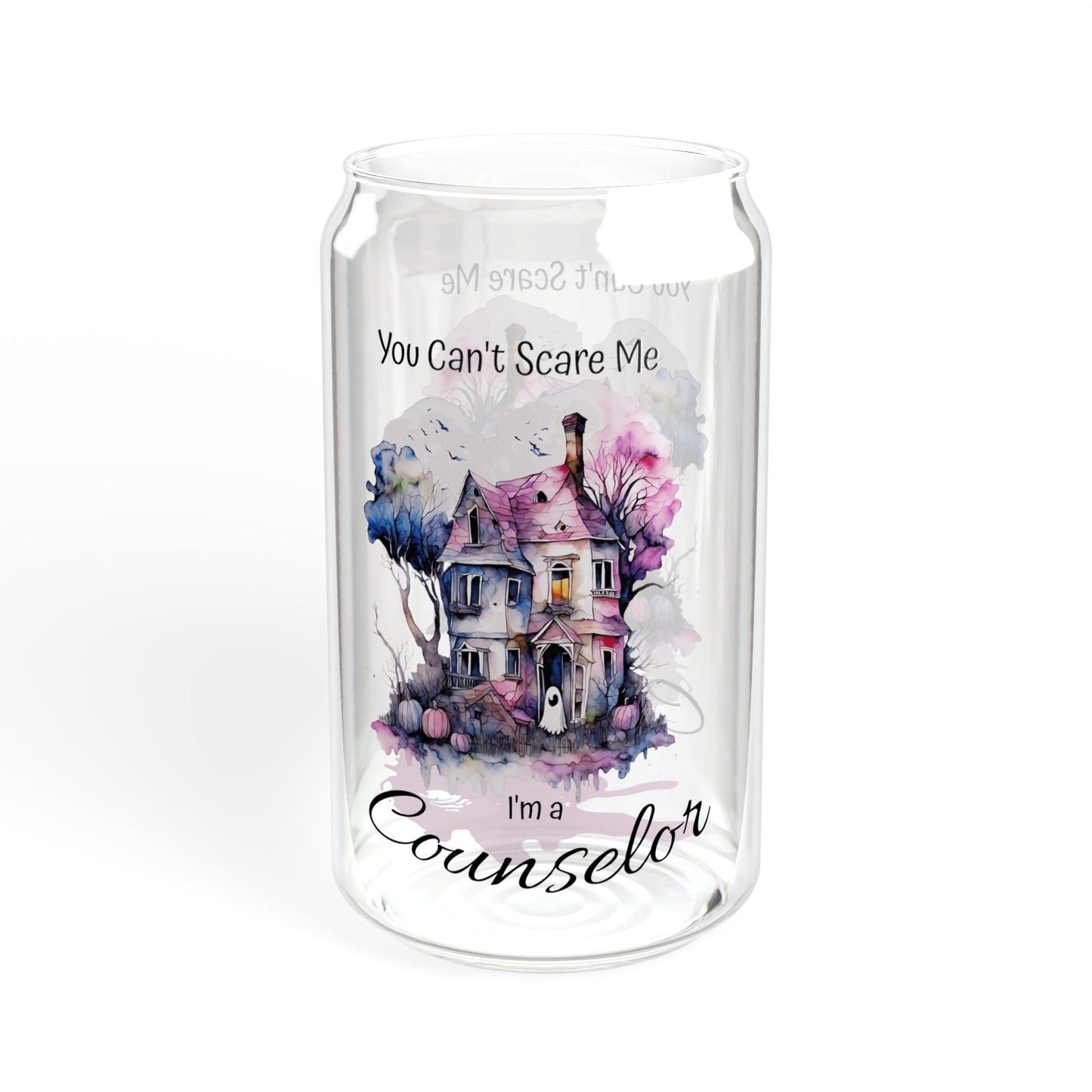 You Can't Scare Me I'm a Counselor Sipper Glass Can Featuring a Cute Watercolor Haunted House with Halloween Elements, 16oz