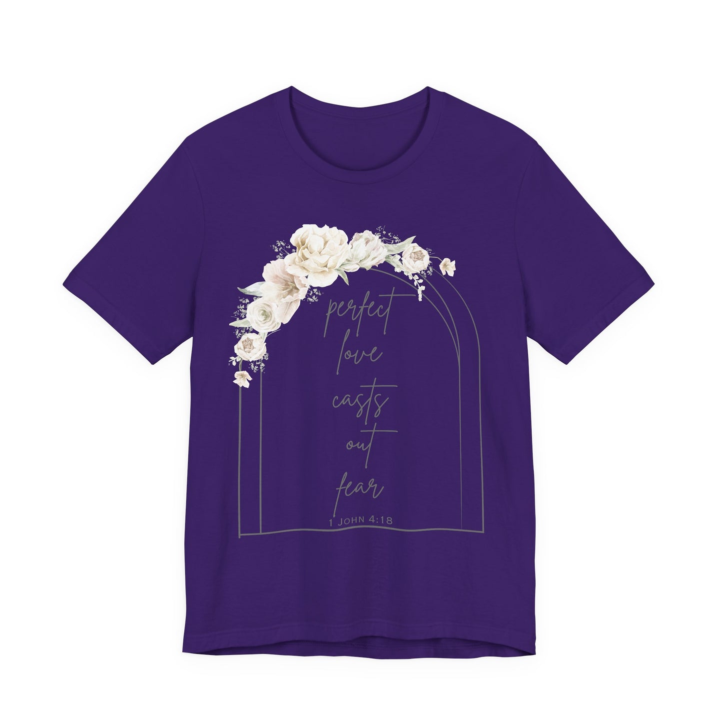 Floral Inspirational T-Shirt, Perfect Love Casts Out Fear Tee, Faith-Based Apparel, Spring Fashion, Religious Top