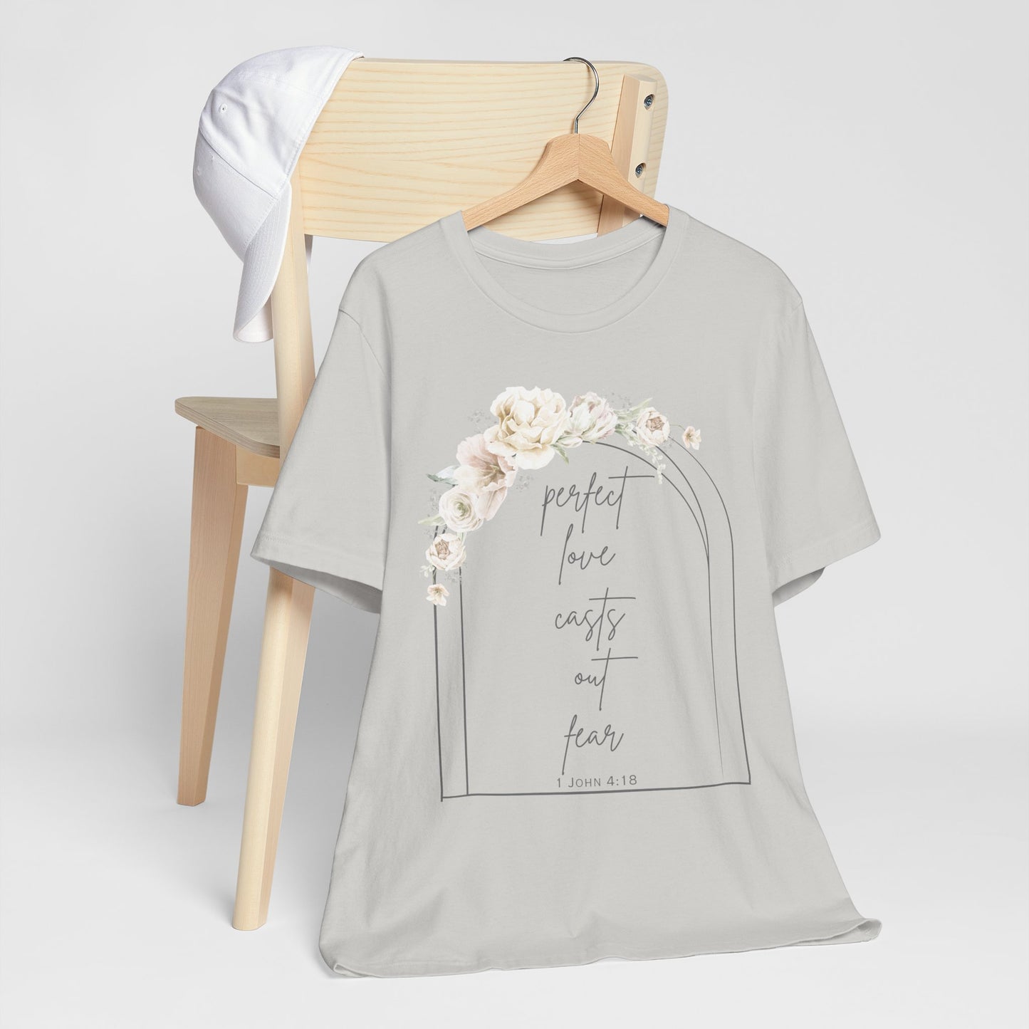 Floral Inspirational T-Shirt, Perfect Love Casts Out Fear Tee, Faith-Based Apparel, Spring Fashion, Religious Top