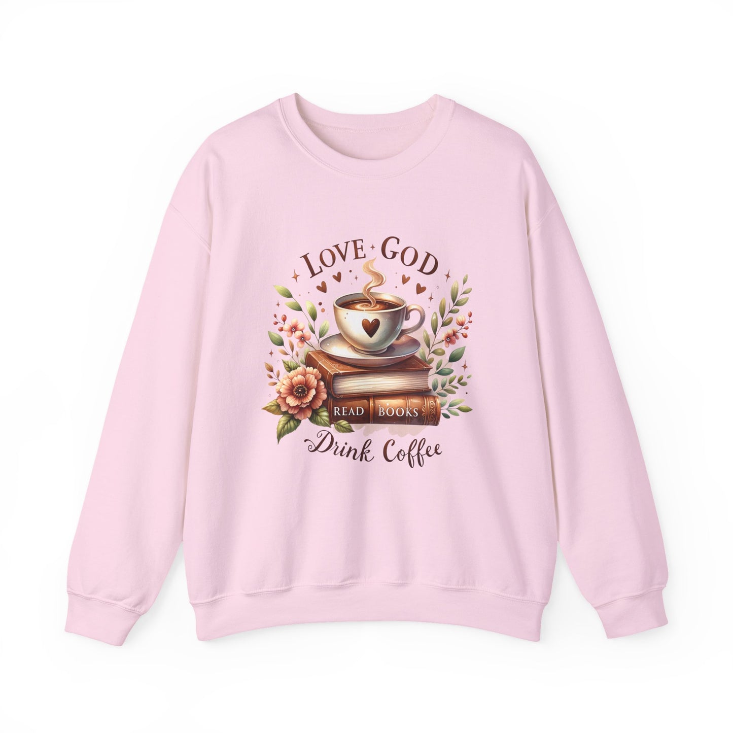 Love God, Read Books, Drink Coffee Sweatshirt, Inspirational Gift for Book Lovers, Perfect for Coffee Lovers, Fall & Winter Fashion