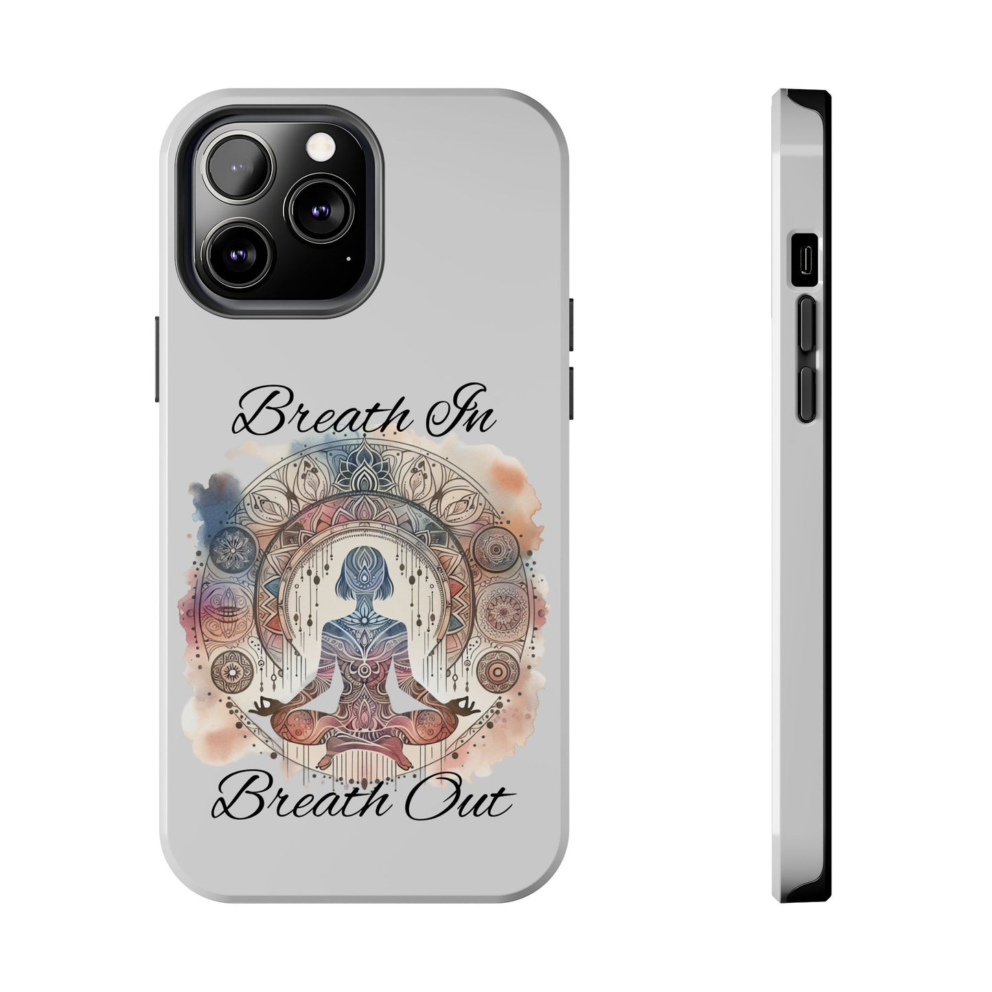 Breathe In Breathe Out Meditation Themed Phone Case