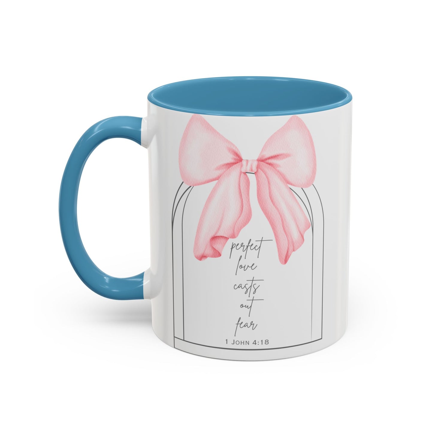 Perfect Love Casts Out Fear Mug | 1 John 4:18 Scripture with Pink Coquette Bow Coffee Mug