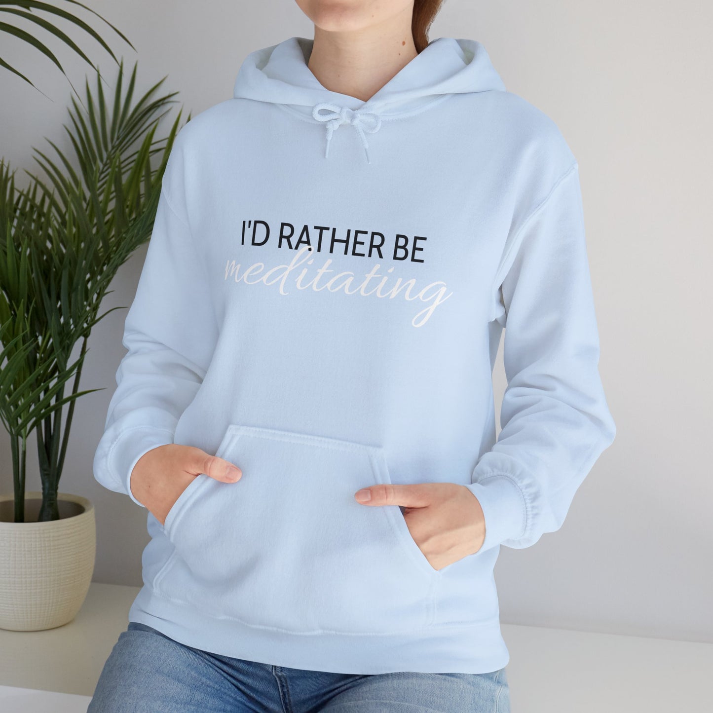 'I'd Rather Be Meditating" Hoodie Hooded Sweatshirt Trendy Retro Hippie Vibes Hoodie