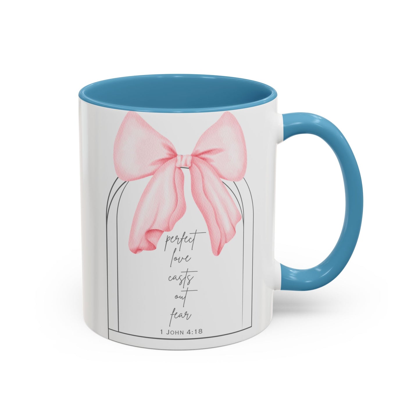 Perfect Love Casts Out Fear Mug | 1 John 4:18 Scripture with Pink Coquette Bow Coffee Mug