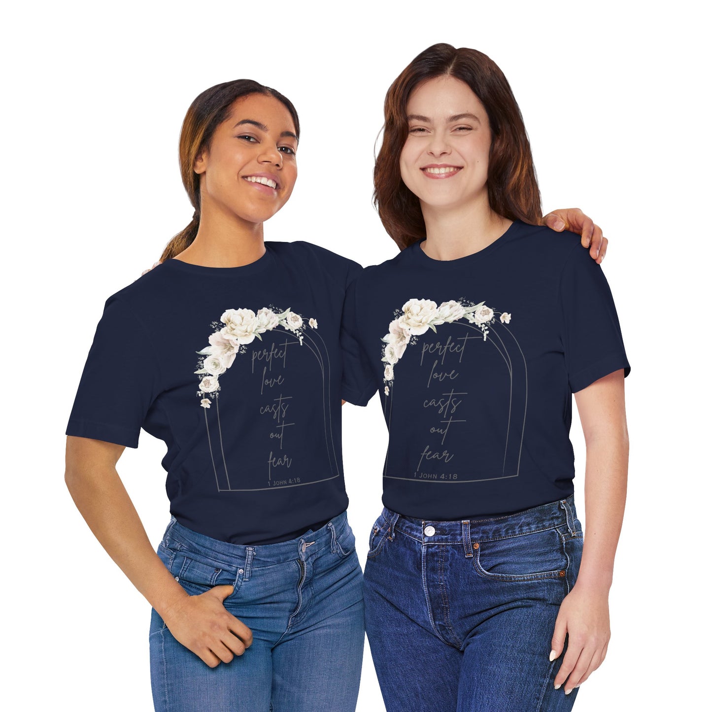 Floral Inspirational T-Shirt, Perfect Love Casts Out Fear Tee, Faith-Based Apparel, Spring Fashion, Religious Top