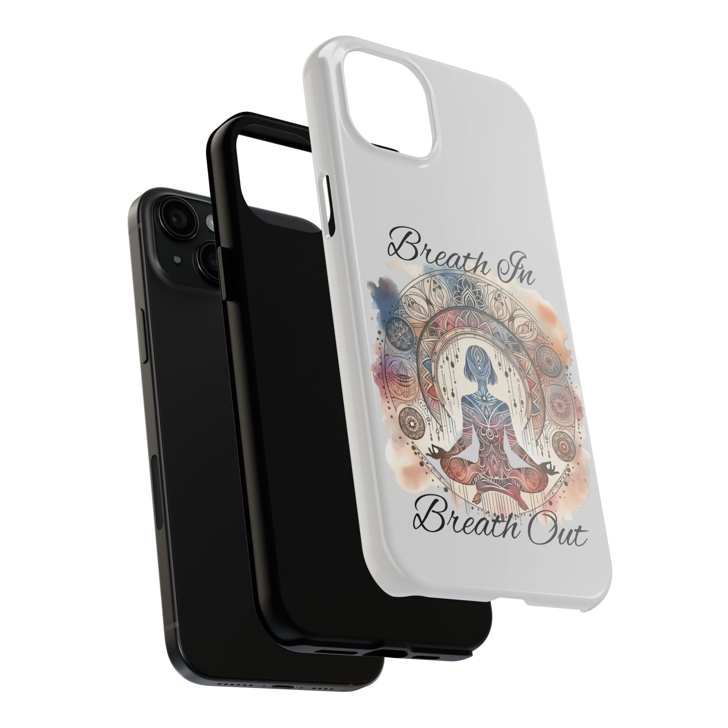 Breathe In Breathe Out Meditation Themed Phone Case