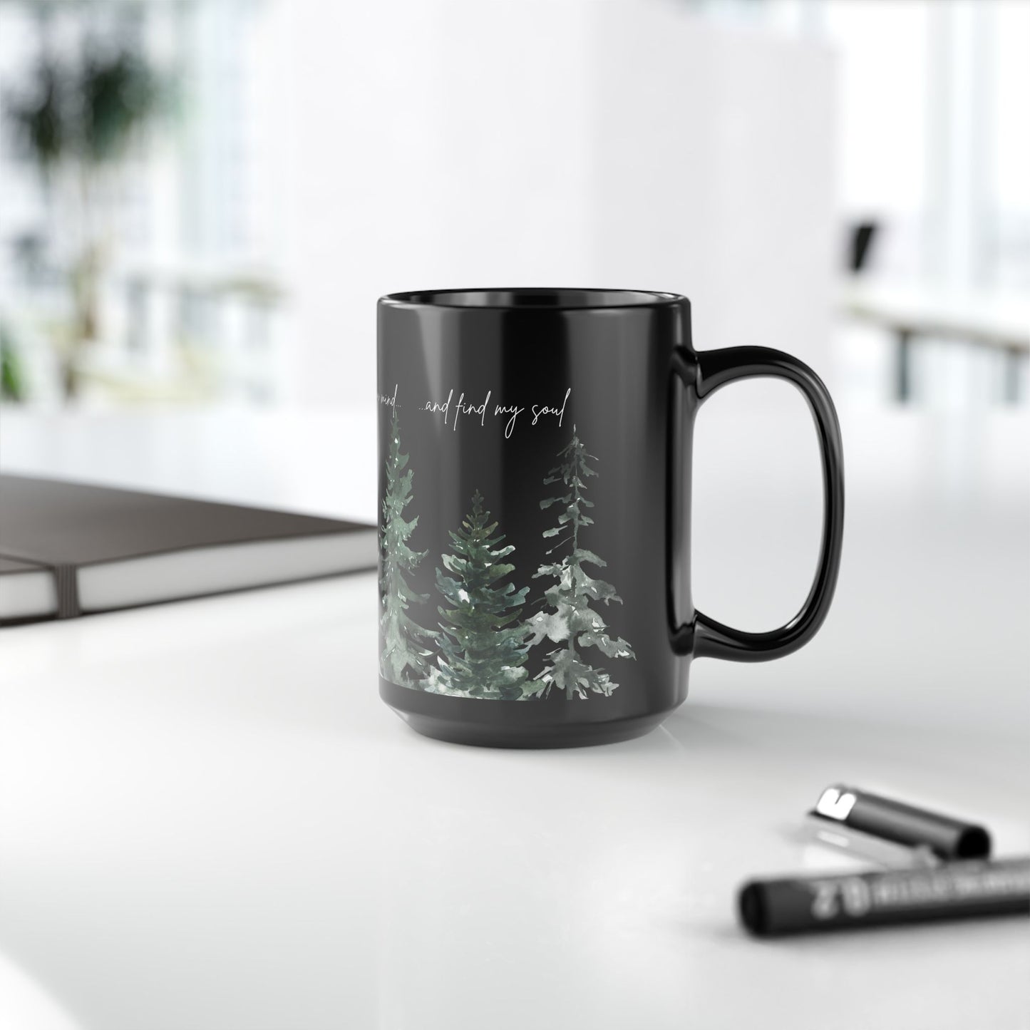 Cozy Nature-Inspired Black Mug - 15oz, Into the Forest I Go Inspirational Mug