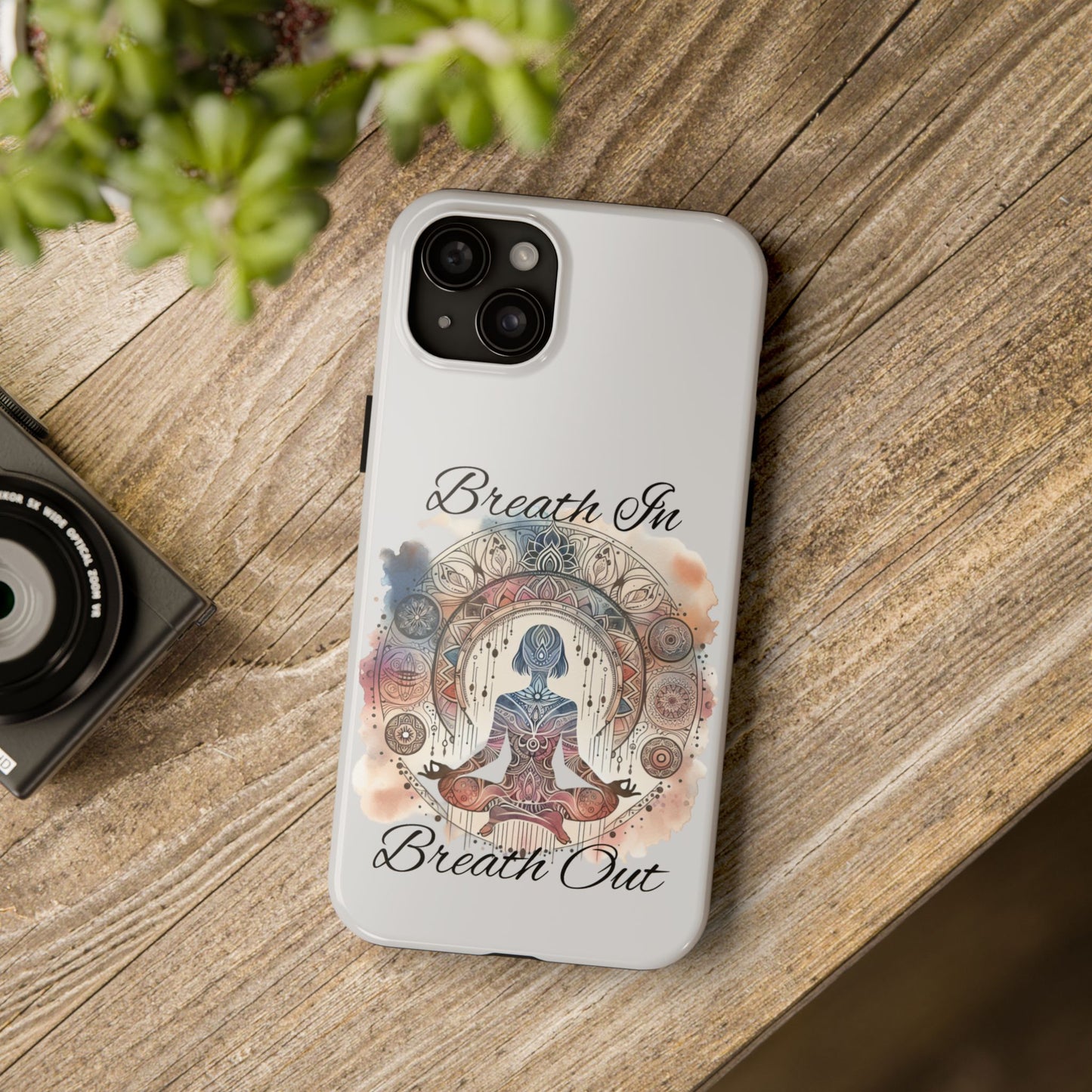 Breathe In Breathe Out Meditation Themed Phone Case