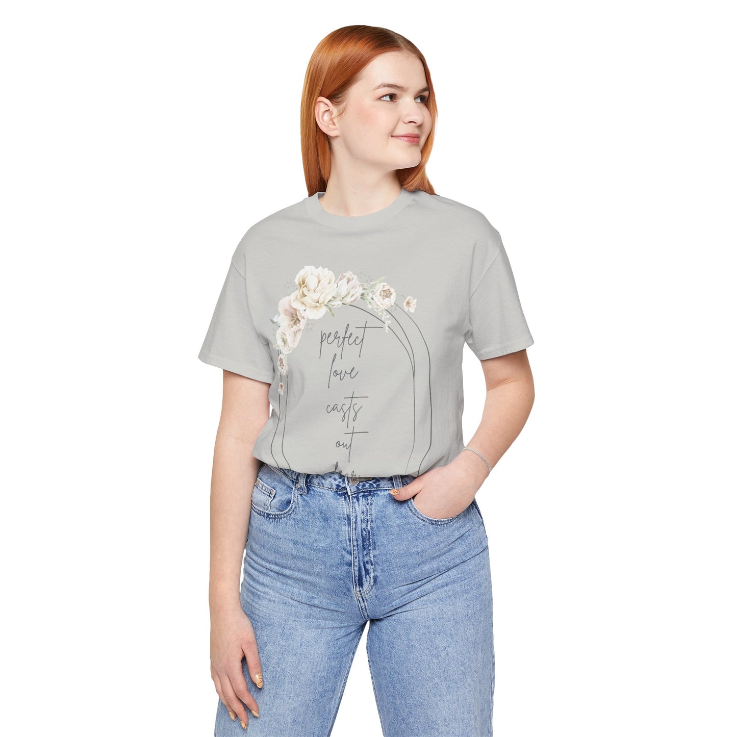 Floral Inspirational T-Shirt, Perfect Love Casts Out Fear Tee, Faith-Based Apparel, Spring Fashion, Religious Top