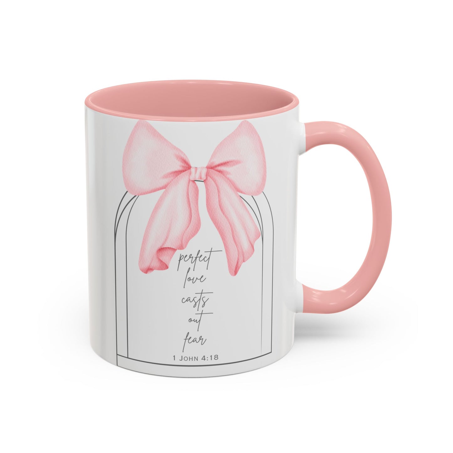 Perfect Love Casts Out Fear Mug | 1 John 4:18 Scripture with Pink Coquette Bow Coffee Mug
