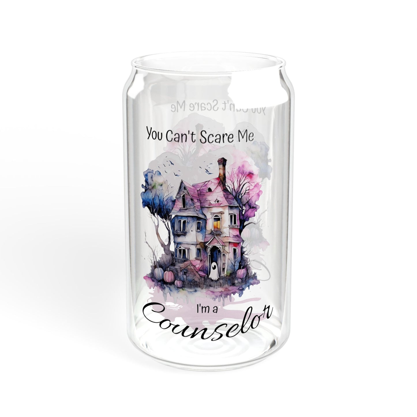 You Can't Scare Me I'm a Counselor Sipper Glass Can Featuring a Cute Watercolor Haunted House with Halloween Elements, 16oz