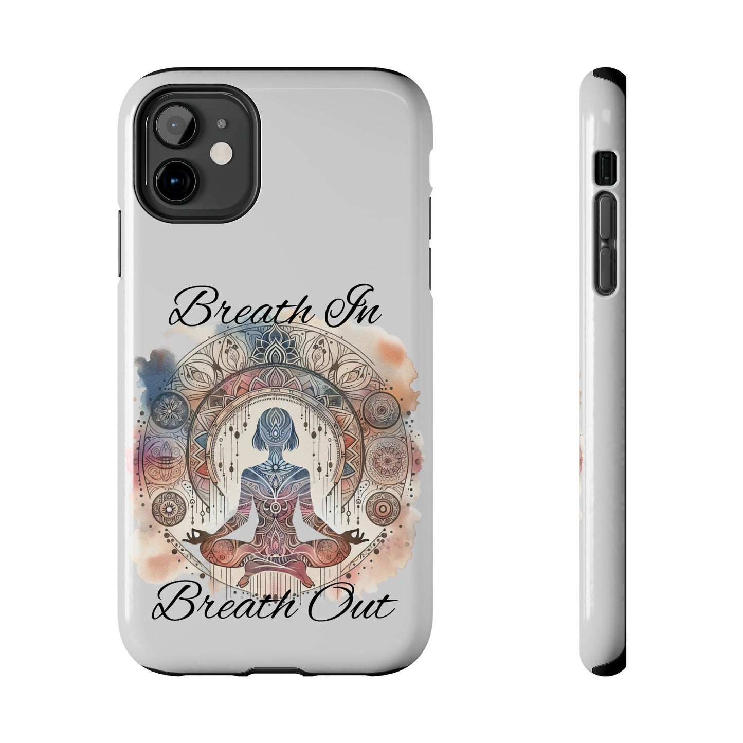 Breathe In Breathe Out Meditation Themed Phone Case