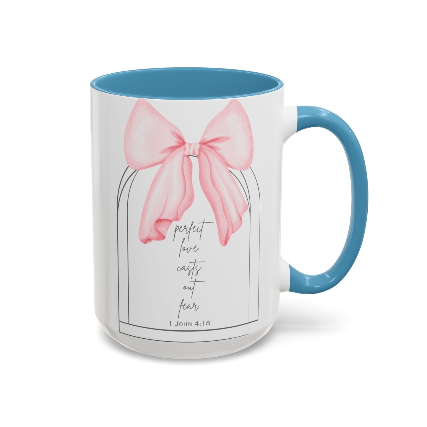 Perfect Love Casts Out Fear Mug | 1 John 4:18 Scripture with Pink Coquette Bow Coffee Mug