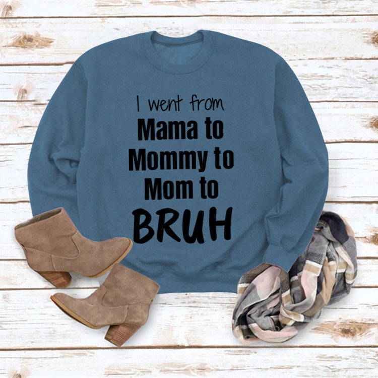 I Went From Mama to Bruh Sweatshirt