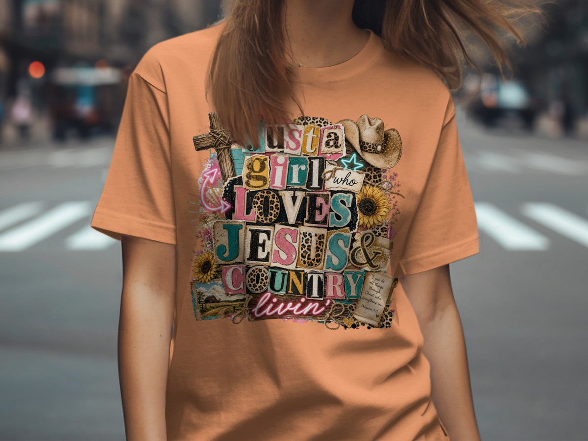 T-shirt graphic with text "Just a girl who loves Jesus & Country livin'".