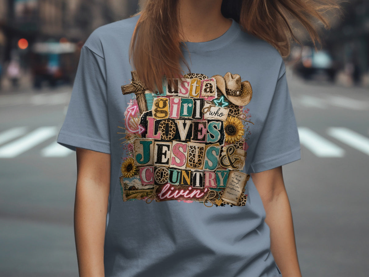 T-shirt graphic with text "Just a girl who loves Jesus & country livin'".
