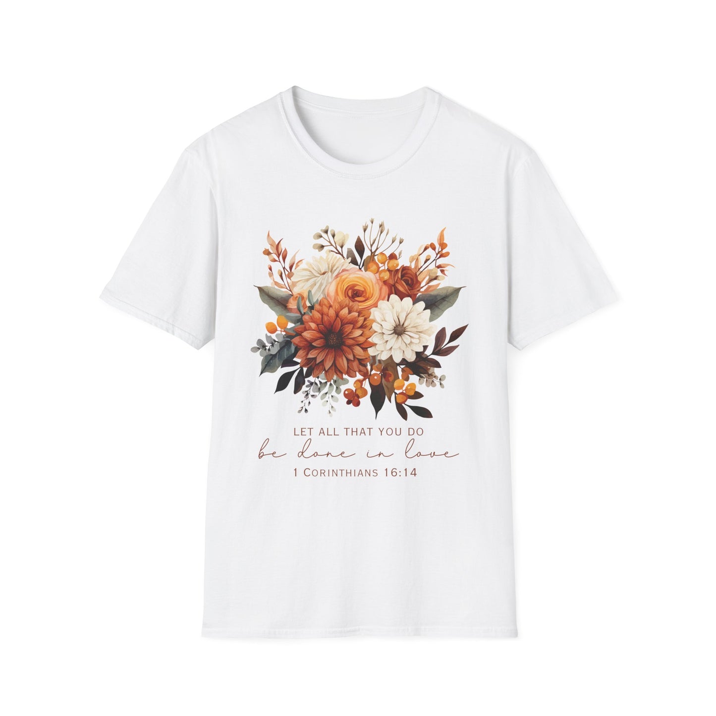 Floral Scripture T-Shirt “Let All That You Do Be Done in Love” Christian Graphic Tee