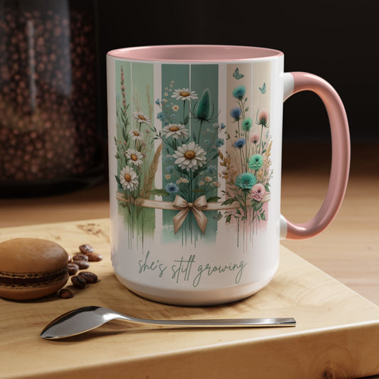 She’s Still Growing Mug | Floral Watercolor Inspirational Coffee Cup