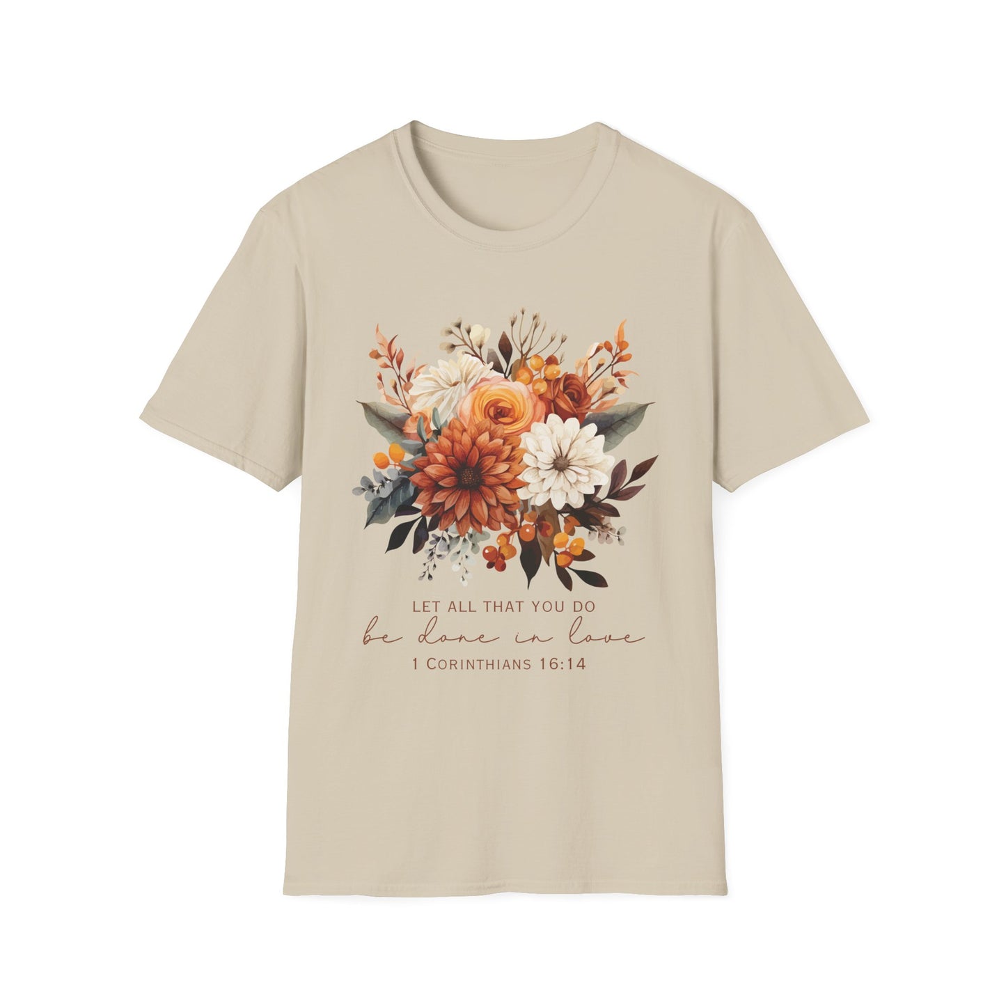 Floral Scripture T-Shirt “Let All That You Do Be Done in Love” Christian Graphic Tee
