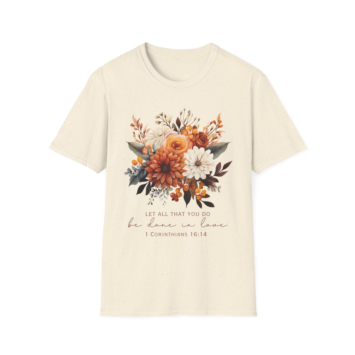 Floral Scripture T-Shirt “Let All That You Do Be Done in Love” Christian Graphic Tee