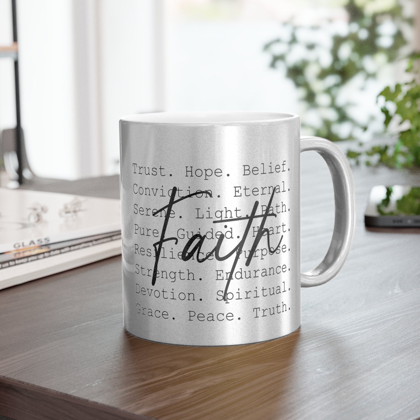 Inspirational Faith Mug | Metallic Gold or Silver Christian Coffee Cup