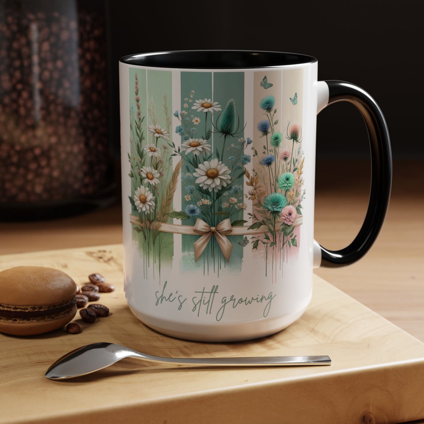 She’s Still Growing Mug | Floral Watercolor Inspirational Coffee Cup