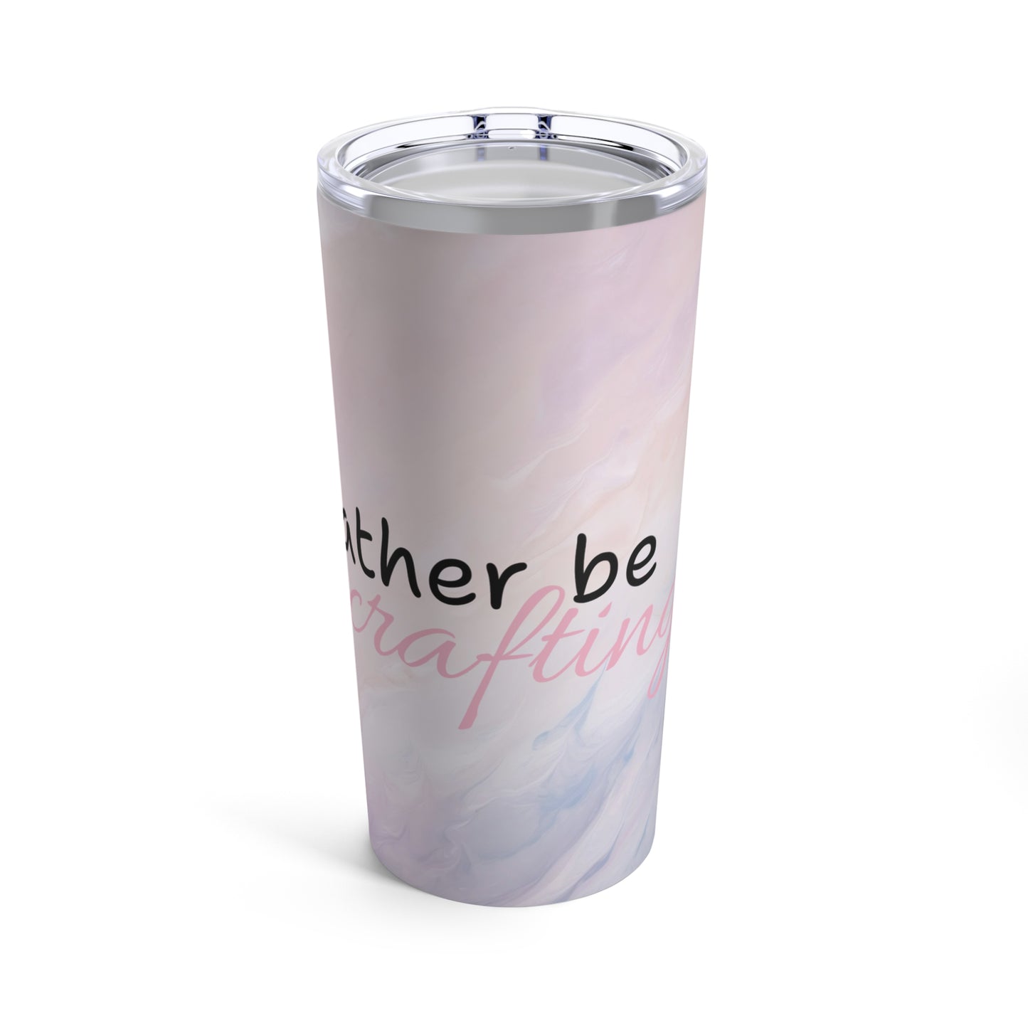 I'd Rather Be Crafting Tumbler 20oz