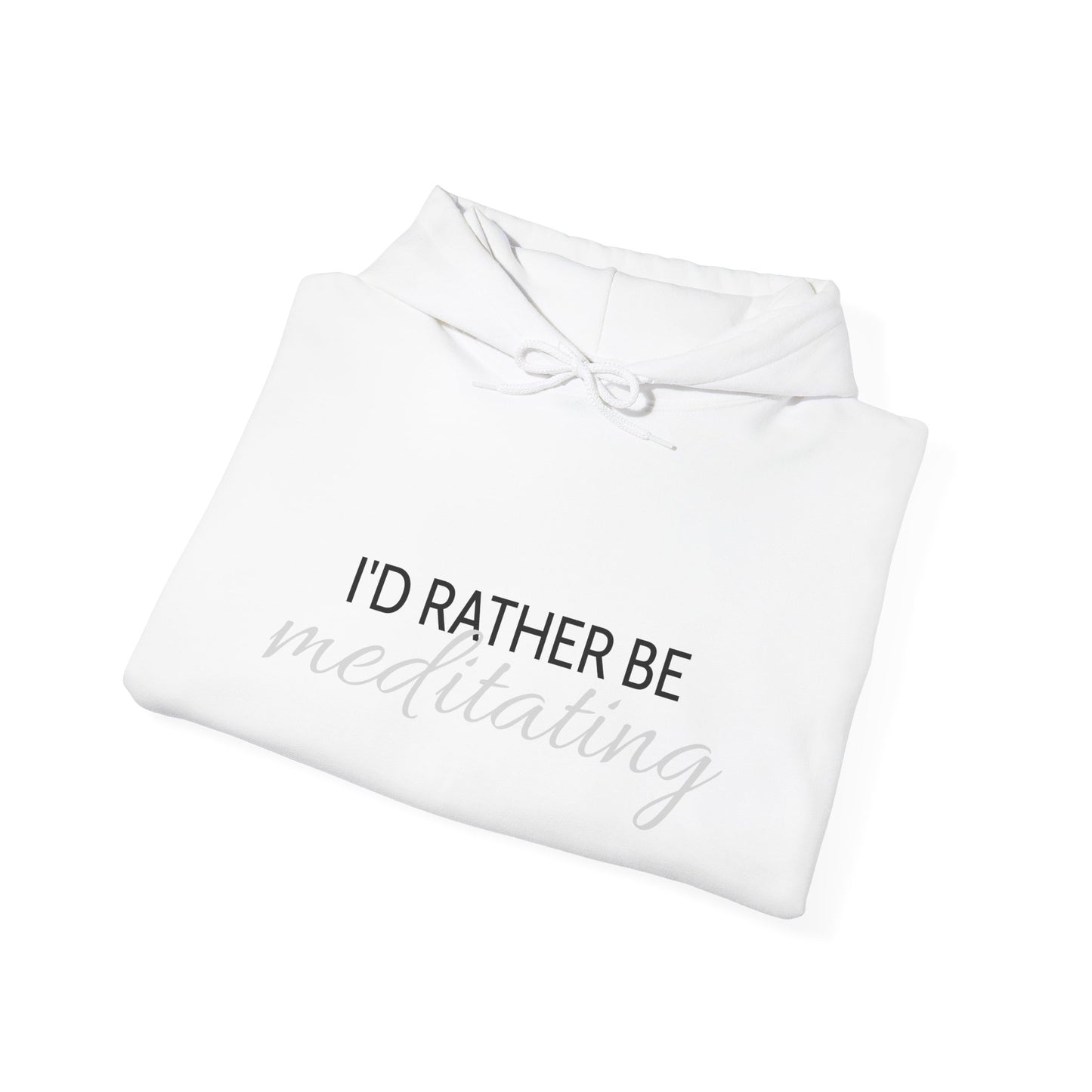 'I'd Rather Be Meditating" Hoodie Hooded Sweatshirt Trendy Retro Hippie Vibes Hoodie