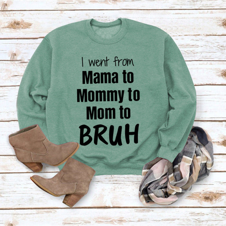 I Went From Mama to Bruh Sweatshirt