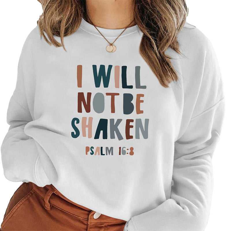 I Will Not Be Shaken Sweatshirt