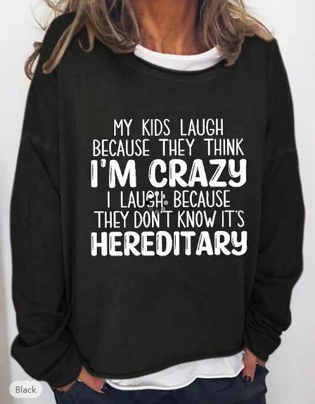 My Kids Laugh Because Sweatshirt
