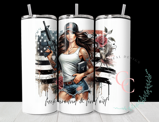 Fuck Around and Find Out Sassy Chic Bible & Gun SEAMLESS 20 Oz Skinny Tumbler